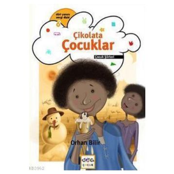 ÇİKOLATA ÇOCUKLAR - ORHAN BILIR