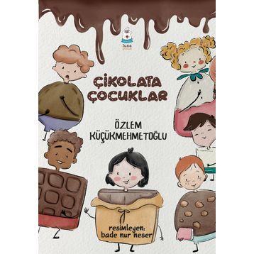 ÇİKOLATA ÇOCUKLAR - ORHAN BILIR