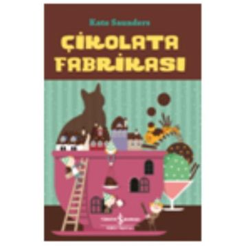 Çikolata Fabrikası - Kate Saunders