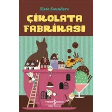 Çikolata Fabrikası - Kate Saunders