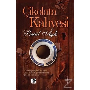 Çikolata Kahvesi - Betül Aşık