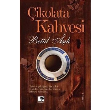 Çikolata Kahvesi - Betül Aşık