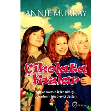 ÇIKOLATA KIZLAR - ANNIE MURRAY