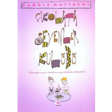 Çikolata Sevenler Kulübü - Carole Matthews