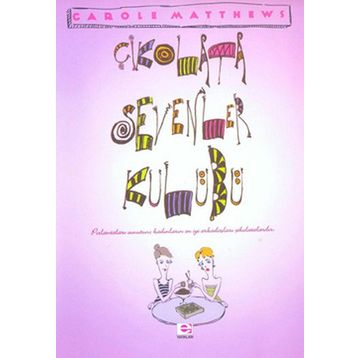 Çikolata Sevenler Kulübü - Carole Matthews