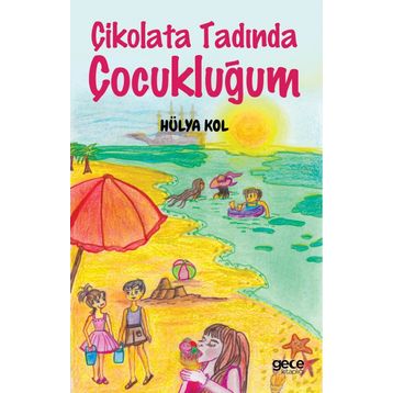Çikolata Tadında Çocukluğum - Hülya Kol