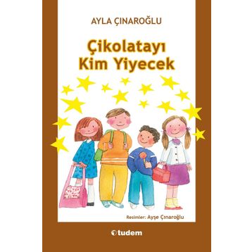 Çikolatayı Kim Yiyecek - Ayla Çınaroğlu