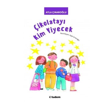 Çikolatayı Kim Yiyecek - Ayla Çınaroğlu