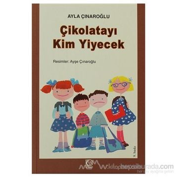 Çikolatayı Kim Yiyecek - Ayla Çınaroğlu