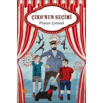 Çiko'nun Seçimi - Füsun Çetinel