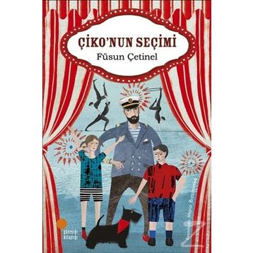 Çiko'nun Seçimi - Füsun Çetinel