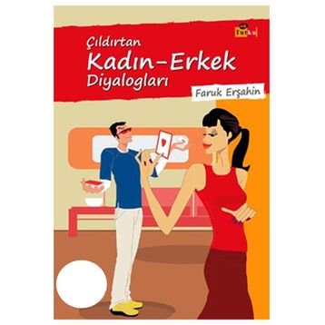 ÇILDIRTAN KADIN-ERKEK DİYALOGLARI - FARUK ERŞAHİN