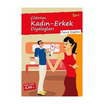 ÇILDIRTAN KADIN-ERKEK DİYALOGLARI - FARUK ERŞAHİN
