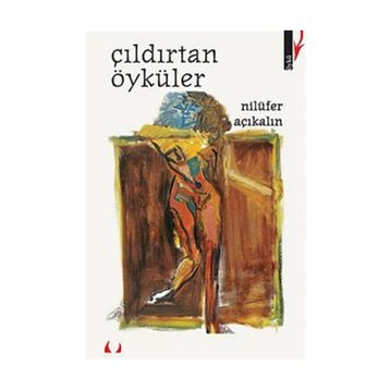 ÇILDIRTAN ÖYKÜLER - NİLÜFER AÇIKALIN