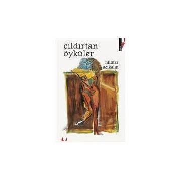 ÇILDIRTAN ÖYKÜLER - NİLÜFER AÇIKALIN