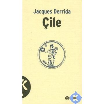 ÇİLE - JACQUES DERRIDA