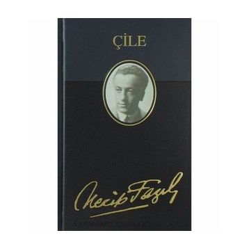 Çile - Necip Fazıl Kısakürek