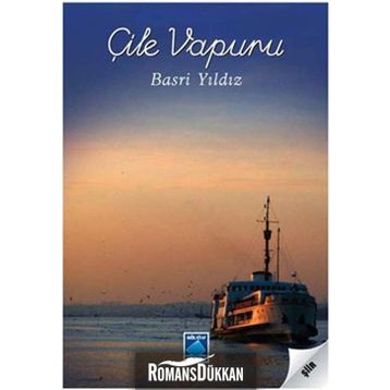 ÇİLE VAPURU - BASRI YILDIZ