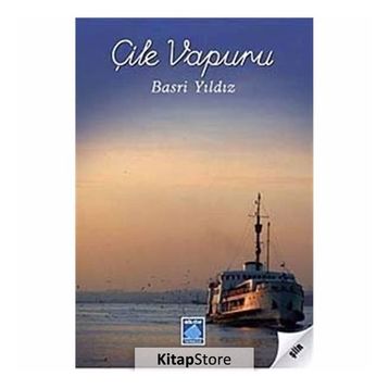 ÇİLE VAPURU - BASRI YILDIZ