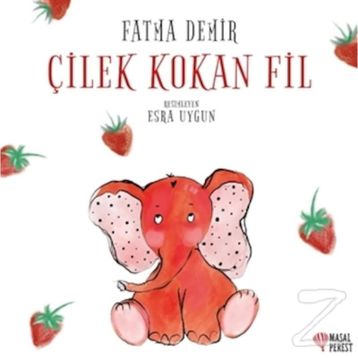 Çilek Kokan Fil - Fatma Demir