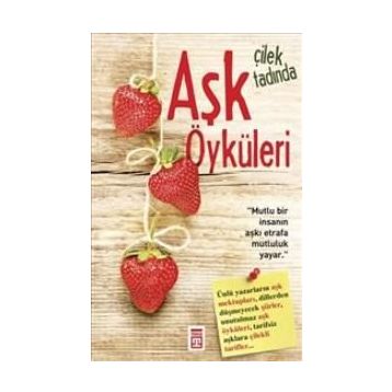 Çilek Tadında Aşk Öyküleri - kollektif