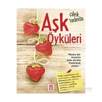 Çilek Tadında Aşk Öyküleri - kollektif