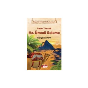 Çilek Yayınları - Sabır Timsali Hz. Ümmü Seleme - Peygamberimizin Mutlu Yuvası 5