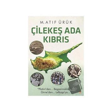 Çilekeş Ada Kıbrıs - M. Atıf Ürük