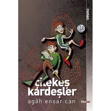Çilekeş Kardeşler Agah Ensar Can