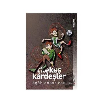 Çilekeş Kardeşler Agah Ensar Can