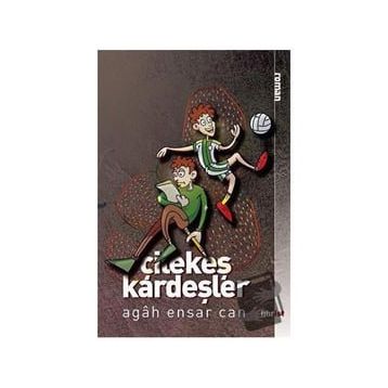 Çilekeş Kardeşler Agah Ensar Can