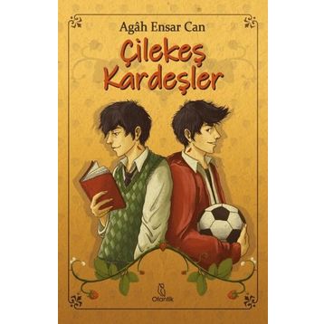 Çilekeş Kardeşler Agah Ensar Can