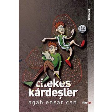 Çilekeş Kardeşler Agah Ensar Can