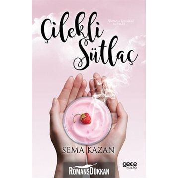 Çilekli Sütlaç - Sema Kazan