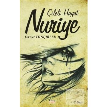 Çileli Hayat Nuriye - Davut Tunçbilek