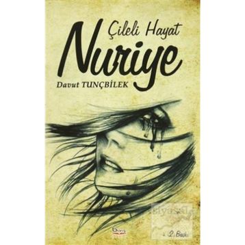 Çileli Hayat Nuriye - Davut Tunçbilek