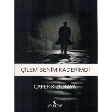 Çilem Benim Kaderimdi - Ay Kitap