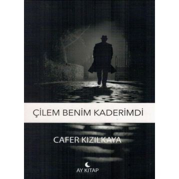Çilem Benim Kaderimdi - Ay Kitap