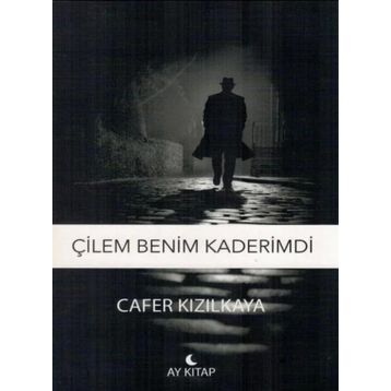 Çilem Benim Kaderimdi - Ay Kitap