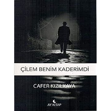 Çilem Benim Kaderimdi - Ay Kitap
