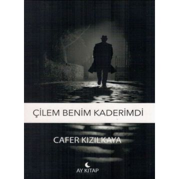 Çilem Benim Kaderimdi - Ay Kitap