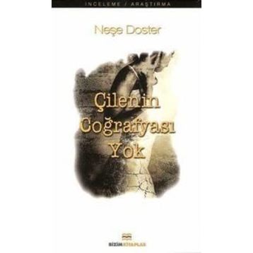 ÇİLENİN COĞRAFYASI YOK - NEŞE DOSTER