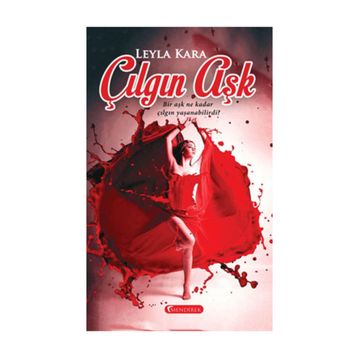Çılgın Aşk - Leyla Kara