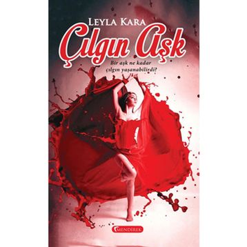 Çılgın Aşk - Leyla Kara