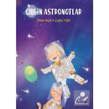 Çılgın Astronotlar - Ömer Açık