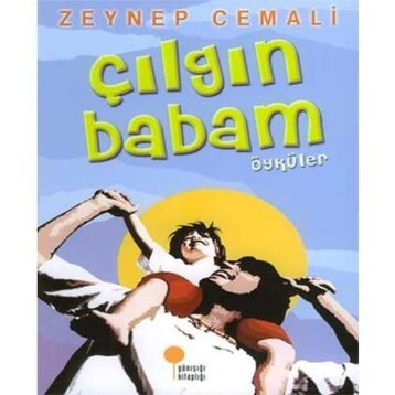 Çılgın Babam - Zeynep Cemali