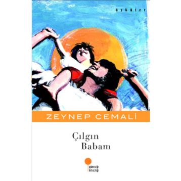 Çılgın Babam - Zeynep Cemali
