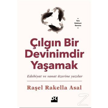 Çılgın Bir Devinimdir Yaşamak - Raşel Raklella Asal