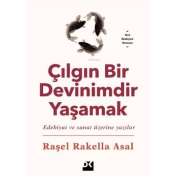 Çılgın Bir Devinimdir Yaşamak - Raşel Raklella Asal
