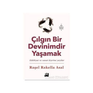 Çılgın Bir Devinimdir Yaşamak - Raşel Raklella Asal